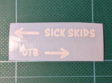Sick Skids/OTB Sticker
