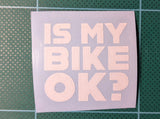 Is my bike OK? Sticker (2 sizes)