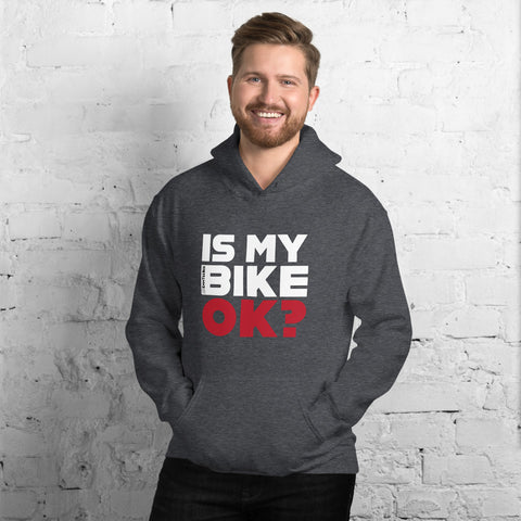 Is my bike OK? Hoodie