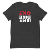 Is my bike OK? Flipped T-Shirt